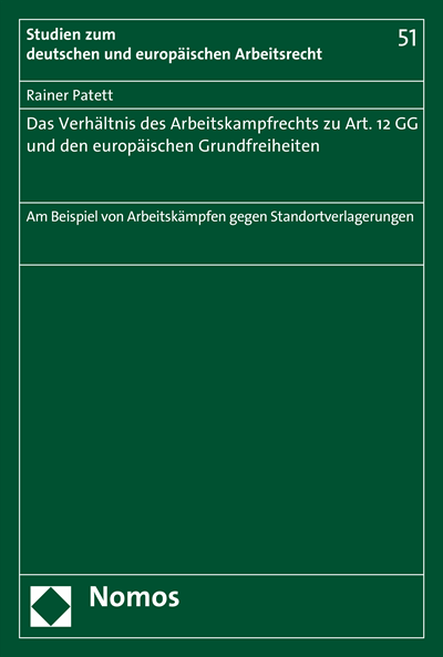 Cover des Buchs: Das Verhältnis des Arbeitskampfrechts zu Art. 12 GG und den europäischen Grundfreiheiten