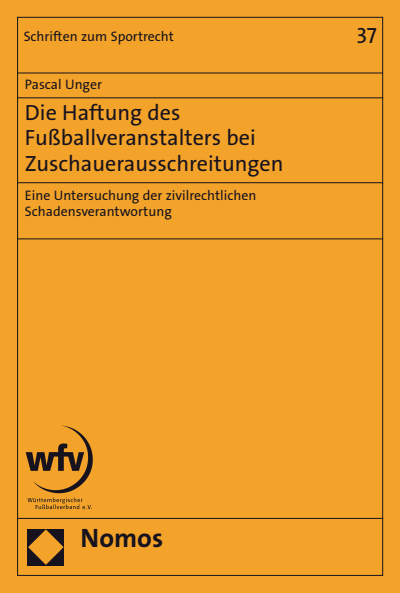 Cover of book: Die Haftung des Fußballveranstalters bei Zuschauerausschreitungen