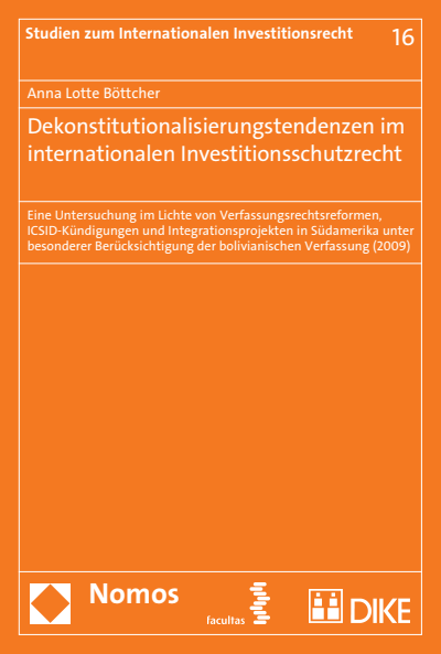 Cover des Buchs: Dekonstitutionalisierungstendenzen im internationalen Investitionsschutzrecht