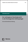 Cover of book: Zur verborgenen Psychodynamik in der theologischen Anthropologie