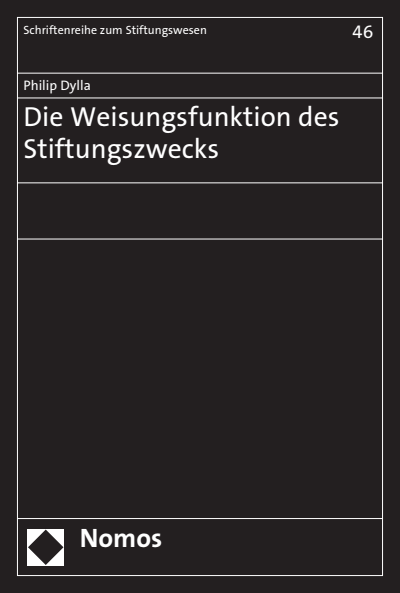 Cover des Buchs: Die Weisungsfunktion des Stiftungszwecks