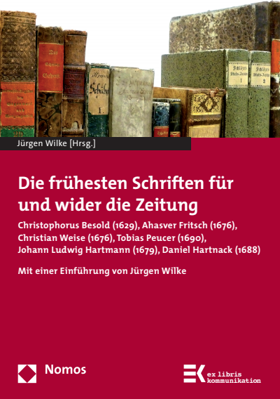 Cover of book: Die frühesten Schriften für und wider die Zeitung