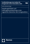 Cover des Buchs: Handlungsfreiheit und Haftungsverantwortung in den regulierten Bereichen des Energiesektors