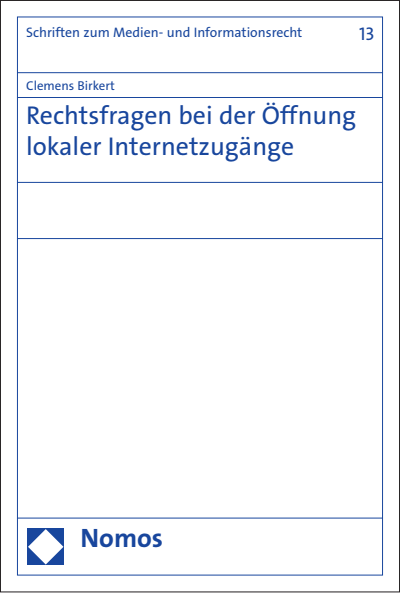 Cover of book: Rechtsfragen bei der Öffnung lokaler Internetzugänge