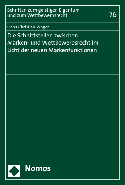 Cover des Buchs: Die Schnittstellen zwischen Marken- und Wettbewerbsrecht im Licht der neuen Markenfunktionen