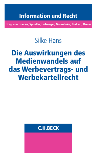 Cover of book: Die Auswirkungen des Medienwandels auf das Werbevertrags- und Werbekartellrecht