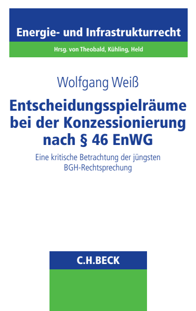 Cover of book: Entscheidungsspielräume bei der Konzessionierung nach § 46 EnWG