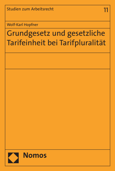 Cover of book: Grundgesetz und gesetzliche Tarifeinheit bei Tarifpluralität