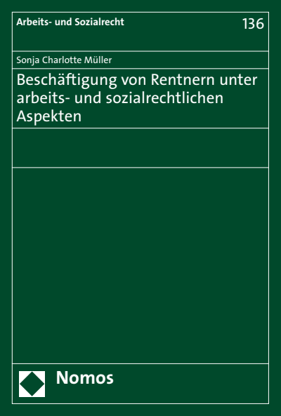 Cover des Buchs: Beschäftigung von Rentnern unter arbeits- und sozialrechtlichen Aspekten