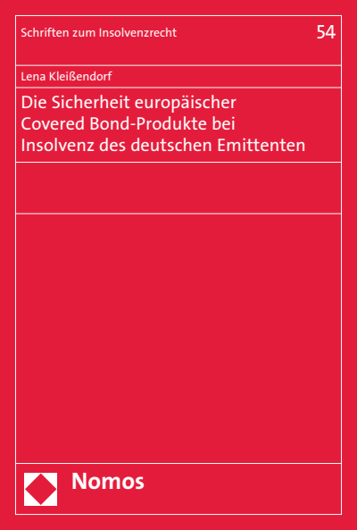 Cover des Buchs: Die Sicherheit europäischer Covered Bond-Produkte bei Insolvenz des deutschen Emittenten