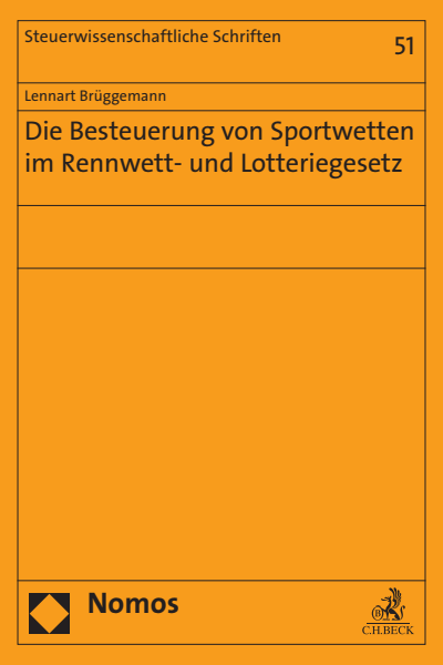 Cover of book: Die Besteuerung von Sportwetten im Rennwett- und Lotteriegesetz