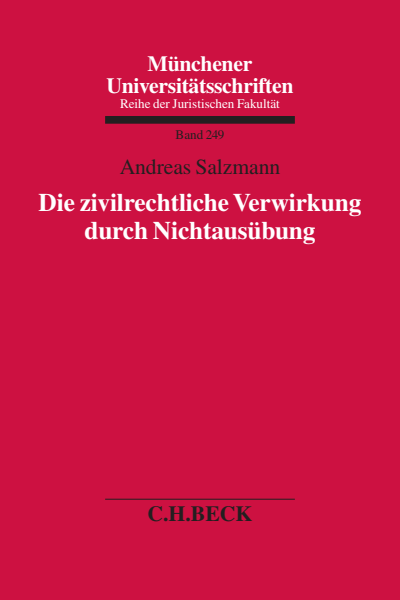 Cover des Buchs: Die zivilrechtliche Verwirkung durch Nichtausübung