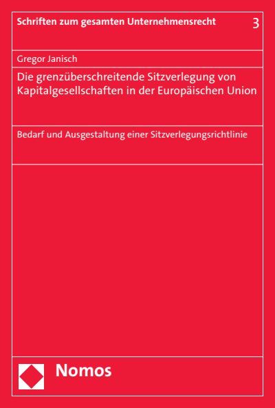Cover des Buchs: Die grenzüberschreitende Sitzverlegung von Kapitalgesellschaften in der Europäischen Union