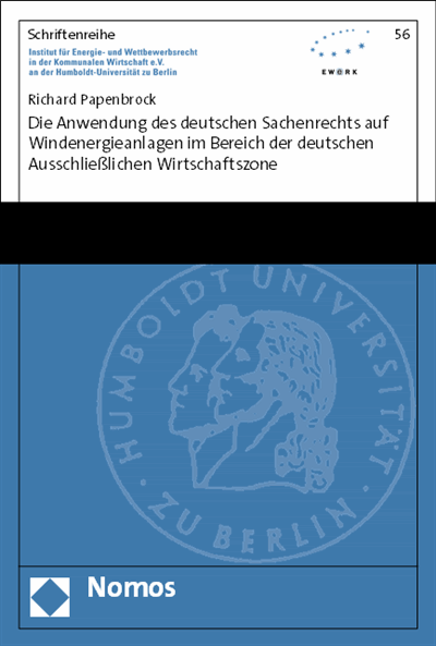 Cover des Buchs: Die Anwendung des deutschen Sachenrechts auf Windenergieanlagen im Bereich der deutschen Ausschließlichen Wirtschaftszone
