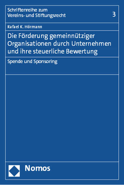 Cover des Buchs: Die Förderung gemeinnütziger Organisationen durch Unternehmen und ihre steuerliche Bewertung