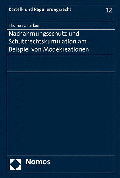 Cover of book: Nachahmungsschutz und Schutzrechtskumulation am Beispiel von Modekreationen