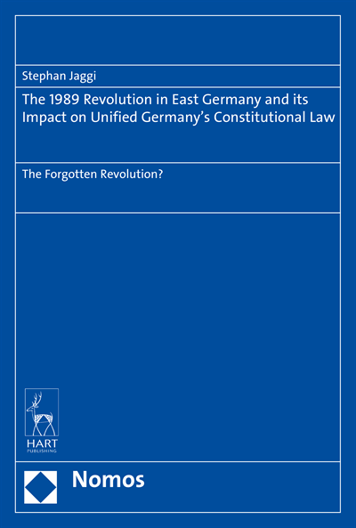 Cover of book: The 1989 Revolution in East Germany and its Impact on Unified Germany's Constitutional Law