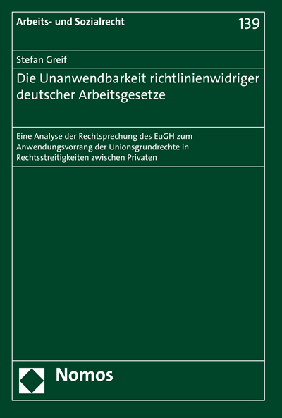 Cover of book: Die Unanwendbarkeit richtlinienwidriger deutscher Arbeitsgesetze