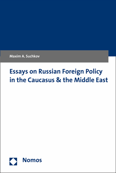 Cover des Buchs: Essays on Russian Foreign Policy in the Caucasus & the Middle East
