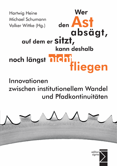 Cover of book: Wer den Ast absägt, auf dem er sitzt, kann deshalb noch längst nicht fliegen