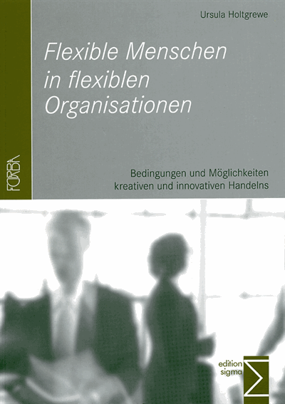 Cover des Buchs: Flexible Menschen in flexiblen Organisationen