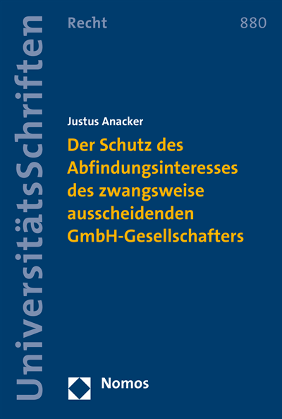 Cover des Buchs: Der Schutz des Abfindungsinteresses des zwangsweise ausscheidenden GmbH-Gesellschafters