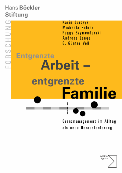 Cover des Buchs: Entgrenzte Arbeit - entgrenzte Familie