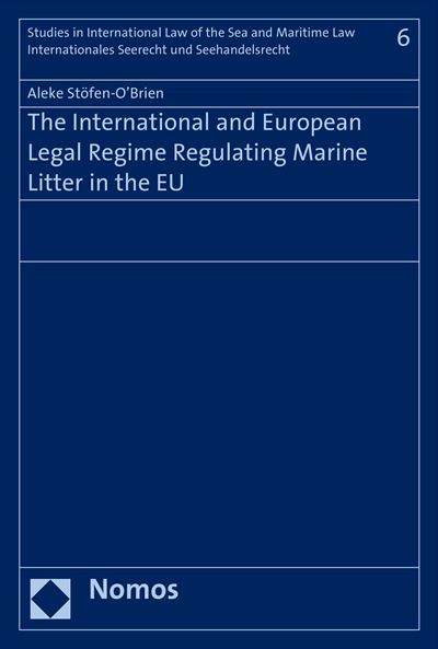 Cover des Buchs: The International and European Legal Regime Regulating Marine Litter in the EU