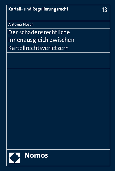 Cover of book: Der schadensrechtliche Innenausgleich zwischen Kartellrechtsverletzern