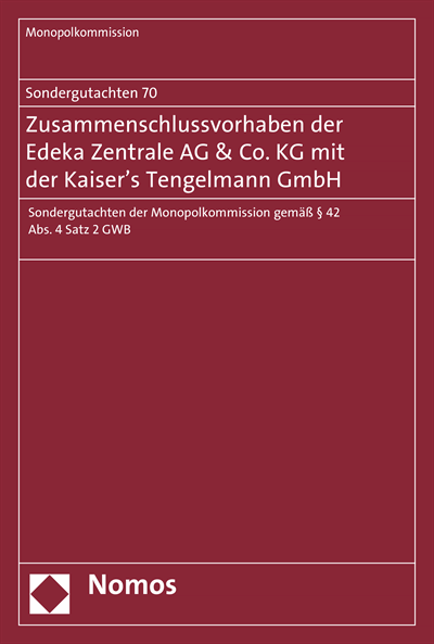 Cover of book: Sondergutachten 70: Zusammenschlussvorhaben der Edeka Zentrale AG & Co. KG mit der Kaiser's Tengelmann GmbH