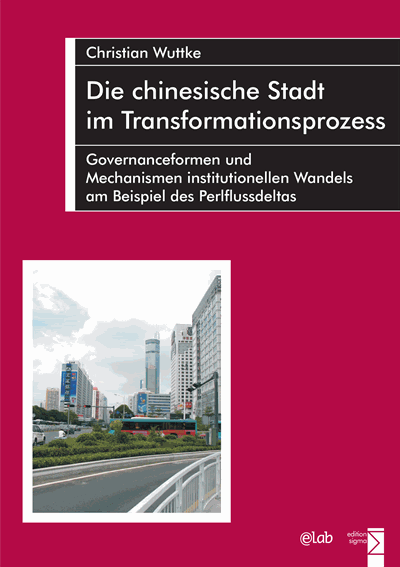Cover des Buchs: Die chinesische Stadt im Transformationsprozess