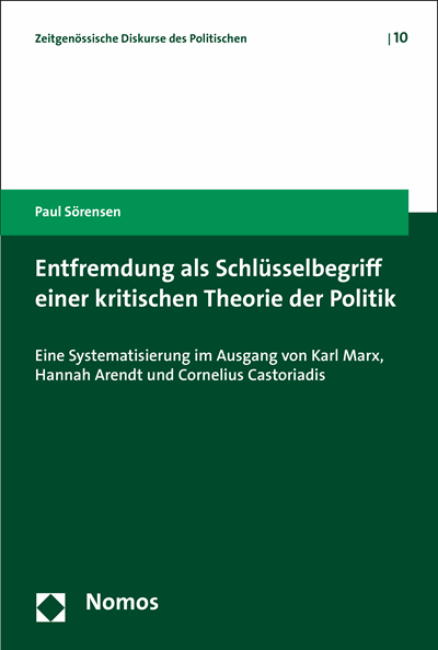 Cover of book: Entfremdung als Schlüsselbegriff einer kritischen Theorie der Politik