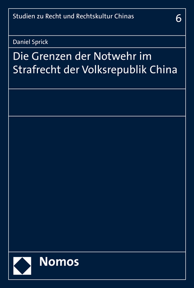Cover des Buchs: Die Grenzen der Notwehr im Strafrecht der Volksrepublik China