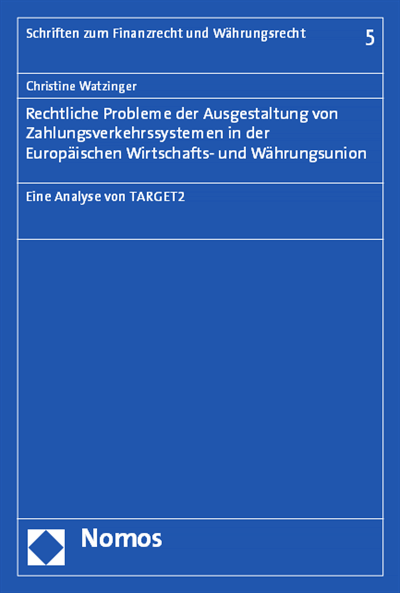 Cover of book: Rechtliche Probleme der Ausgestaltung von Zahlungsverkehrssystemen in der Europäischen Wirtschafts- und Währungsunion