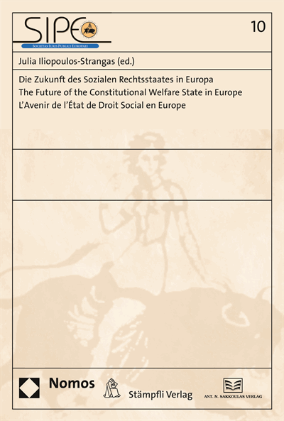 Cover of book: Die Zukunft des Sozialen Rechtsstaates in Europa. The Future of the Constitutional Welfare State in Europe. L'Avenir de l'État de Droit Social en Europe