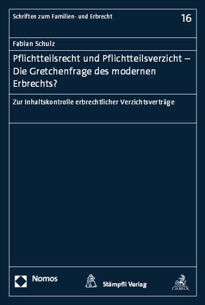 Cover des Buchs: Pflichtteilsrecht und Pflichtteilsverzicht - Die Gretchenfrage des modernen Erbrechts?