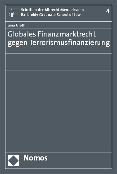 Cover of book: Globales Finanzmarktrecht gegen Terrorismusfinanzierung