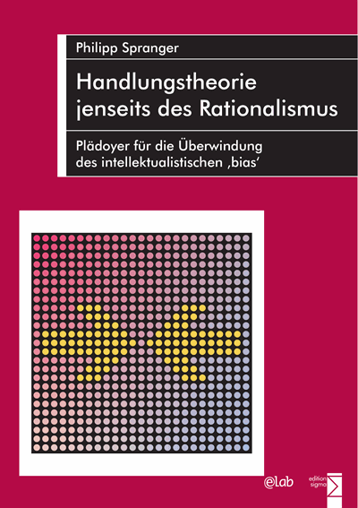 Cover of book: Handlungstheorie jenseits des Rationalismus