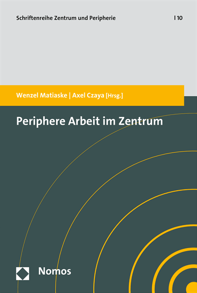 Cover of book: Periphere Arbeit im Zentrum