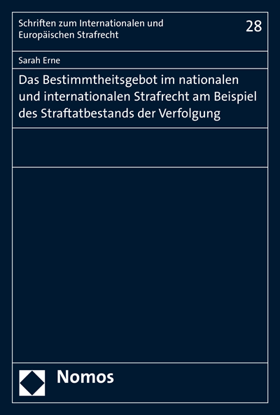 Cover des Buchs: Das Bestimmtheitsgebot im nationalen und internationalen Strafrecht am Beispiel des Straftatbestands der Verfolgung