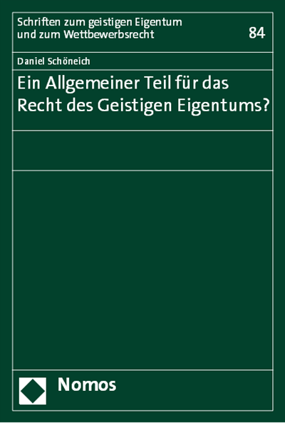 Cover des Buchs: Ein Allgemeiner Teil für das Recht des Geistigen Eigentums?