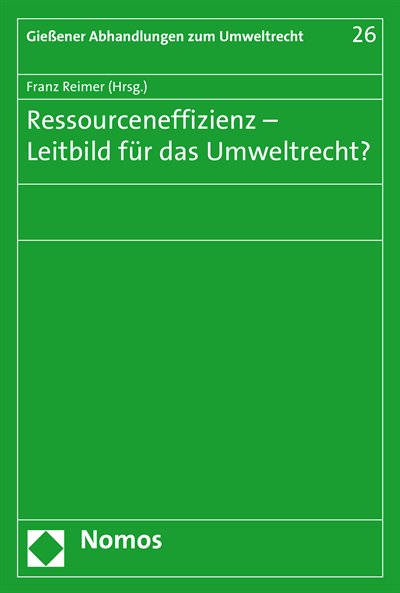 Cover des Buchs: Ressourceneffizienz - Leitbild für das Umweltrecht?