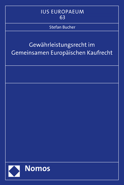 Cover des Buchs: Gewährleistungsrecht im Gemeinsamen Europäischen Kaufrecht