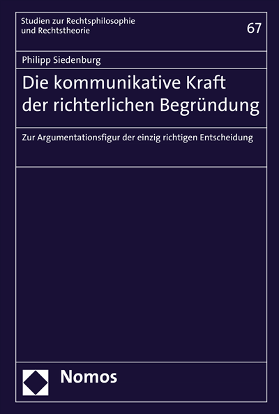 Cover des Buchs: Die kommunikative Kraft der richterlichen Begründung