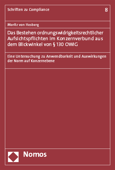Cover des Buchs: Das Bestehen ordnungswidrigkeitsrechtlicher Aufsichtspflichten im Konzernverbund aus dem Blickwinkel von § 130 OWiG