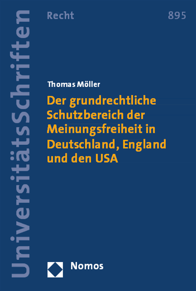 Cover of book: Der grundrechtliche Schutzbereich der Meinungsfreiheit in Deutschland, England und den USA