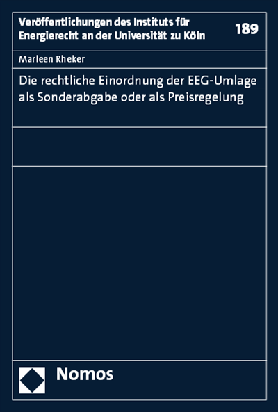 Cover des Buchs: Die rechtliche Einordnung der EEG-Umlage als Sonderabgabe oder als Preisregelung