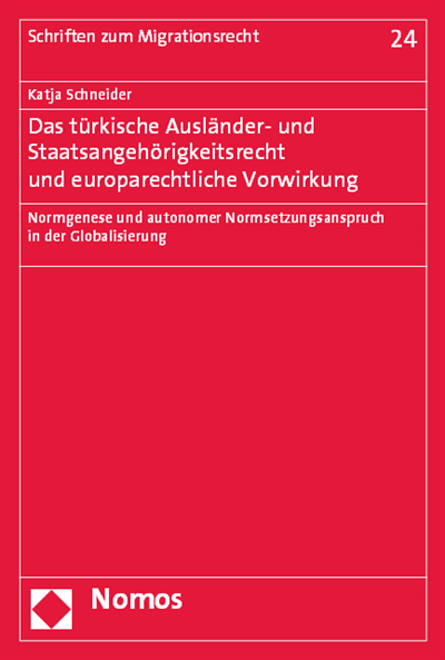 Cover des Buchs: Das türkische Ausländer- und Staatsangehörigkeitsrecht und europarechtliche Vorwirkung