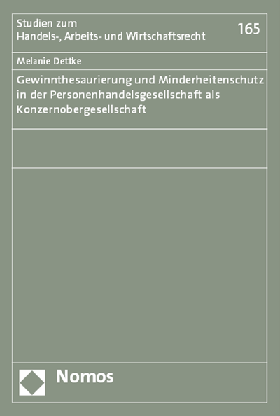 Cover des Buchs: Gewinnthesaurierung und Minderheitenschutz in der Personenhandelsgesellschaft als Konzernobergesellschaft