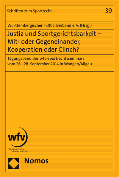 Cover of book: Justiz und Sportgerichtsbarkeit - Mit- oder Gegeneinander, Kooperation oder Clinch?
